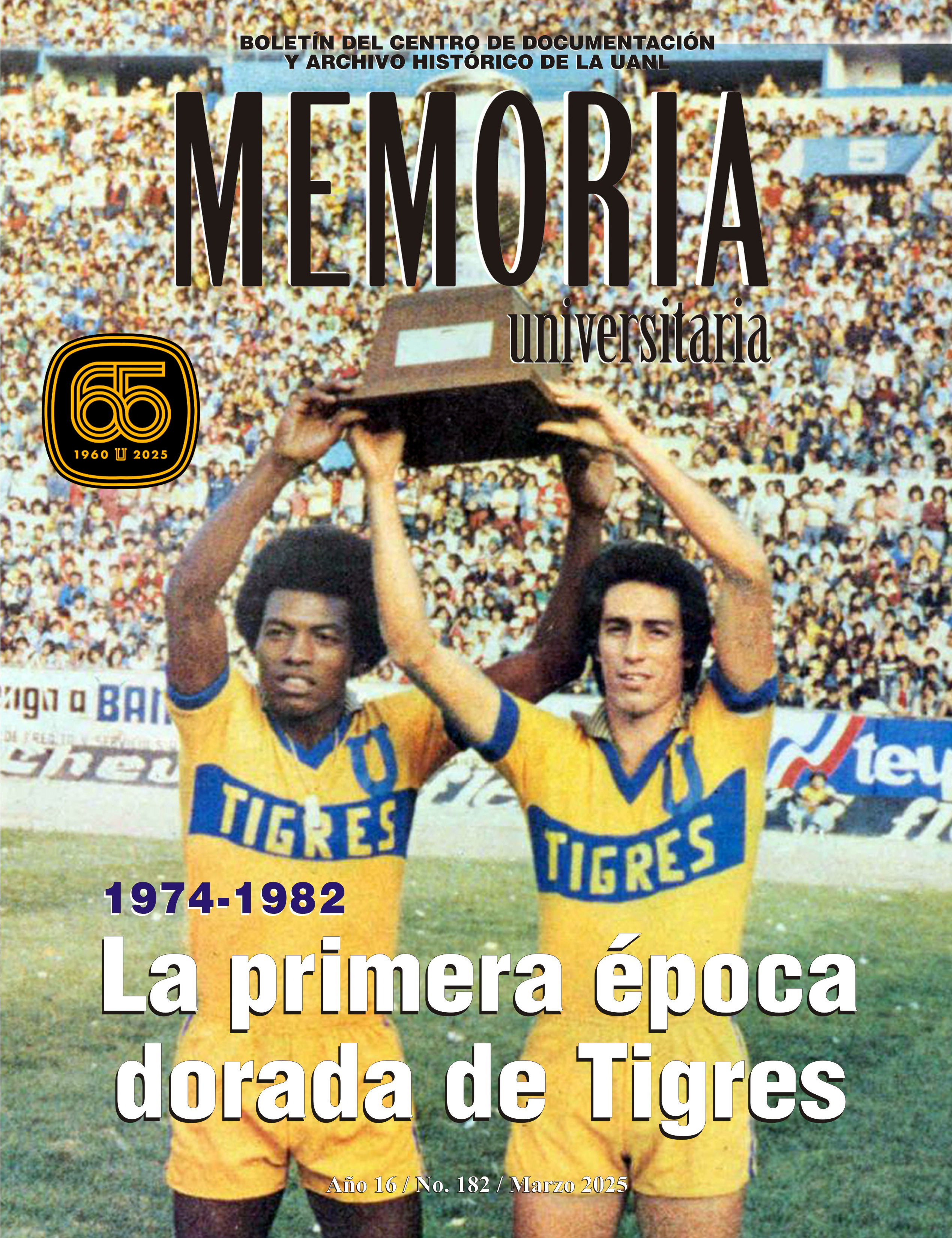 					Ver Vol. 16 Núm. 182 (2025): Memoria Universitaria No. 182 / Marzo 2025
				